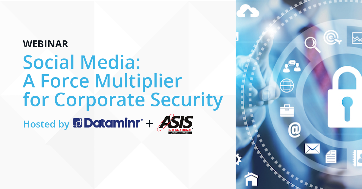 Social Media: A Force Multiplier for Corporate Security